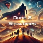 Dune 2 Showtimes