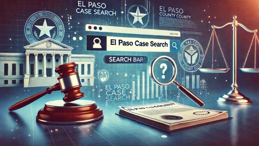 El Paso Case Search